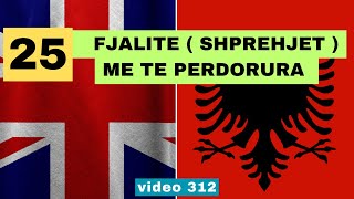 Anglisht  25 fjalite  shprehjet  me te perdorura  Anglisht shqip perkthim I video 312 [upl. by Nauqyaj]