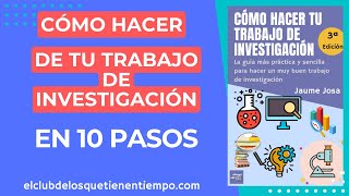 El plan para tu Trabajo de Investigación Los 10 Pasos Fundamentales [upl. by Aimo873]