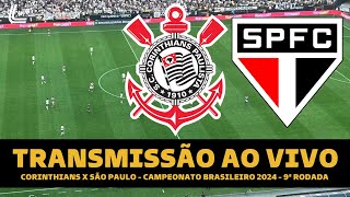 CORINTHIANS X SÃƒO PAULO TRANSMISSÃƒO AO VIVO DIRETO DA NEO QUÃMICA ARENA  BRASILEIRÃƒO 2024 [upl. by Nomihs]