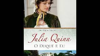 Audio livro de romance  O Duque e Eu – Os Bridgertons – Vol 1 – Julia Quinn [upl. by Netsirhk]