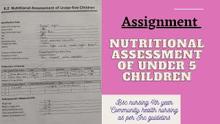 Nutritional assessment of under 5 children  Assignment Community health nursing  Bsc nursing [upl. by Nolaj]