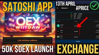 Satoshi OEX withdrawal ✅  Link Wallet address  OpenEx app New update  50k coin news today  Price [upl. by Mcnalley]