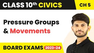 Pressure Groups and Movements  Popular Struggles and Movements  Class 10 Civics 202324 [upl. by Aerdnas]