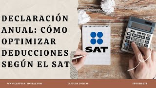 Optimiza tus Deducciones en la Declaración Anual🤓 Consejos Cruciales del SAT [upl. by Kenlay]