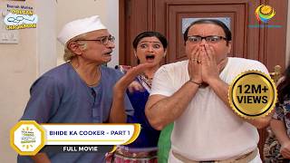 Bhide Ka Cooker  FULL MOVIE  Taarak Mehta Ka Ooltah Chashmah Ep 1991 to 1993 [upl. by Orella]