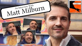 Matt Milburn Interview Tommy Orpington [upl. by Ynaffets]