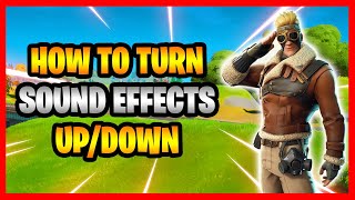 How To Turn Sound Effects Up amp Down In Fortnite  How To Turn Sound Effects On amp Off In Fortnite [upl. by Christa]