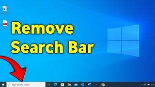 How to Remove Search Bar from Taskbar in Windows 10 [upl. by Kumler804]