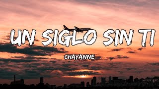 Chayanne  Un Siglo Sin Ti LETRA [upl. by Medina]