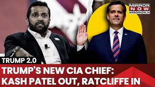 Trump Picks CIA Director Hires ExIntel Chief Dumps IndiaOrigin Kash Patel Whos John Ratcliffe [upl. by Subak538]