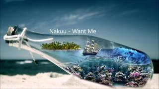 Nakuu  Want Me Lyrics [upl. by Seafowl122]