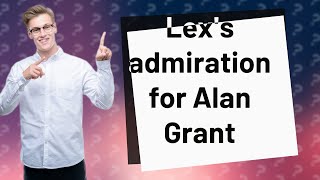 Did Lex have a crush on Alan Grant [upl. by Angel]