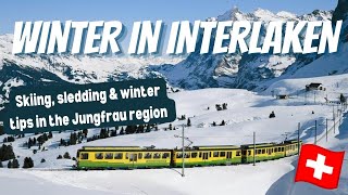 WINTER IN INTERLAKEN  The ultimate travel guide to skiing sledding amp exploring the Jungfrau Region [upl. by Otrebogad24]