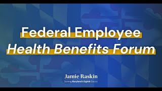 Representative Raskin Hosts Seventh Annual Federal Employee Health Benefits Forum [upl. by Ecnarrot]