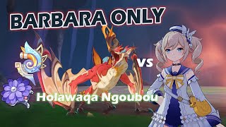 ONLY Barbara Go vs FIRE DRAGON Natlan Boss using AshGraven Drinking Horn amp OceanHued Clam [upl. by Siurtemed]