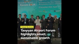 Taoyuan Airport Forum emphasizes service improvement and sustainability as travel demand rises [upl. by Anaidiriv]