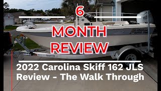 Carolina Skiff 162 JLS Review 6 MONTHS OF OWNERSHIP [upl. by Aissenav17]