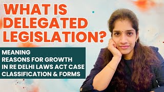 Delegated Legislation  Meaning  Growth  Classification  In Re Delhi Laws Act Case  In Hindi [upl. by Saunder]