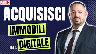 Come Acquisire Immobili con il Digitale 🏠 Formazione Agente Immobiliare PARTE 2 [upl. by Garrott]