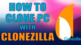 How To Clone A PC With Clonezilla [upl. by Moran]