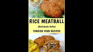 Rice Meatball  Kadinbudu Kofte Recipe [upl. by Raynell]