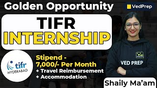 Golden Opportunity  TIFR Internship Hyderabad  Stipend 7000 Per Month  VedPrep Biology Academy [upl. by Radborne296]