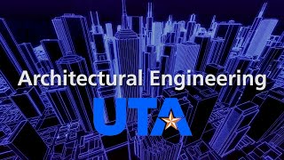 Architectural Engineering at UTA [upl. by Keverian]