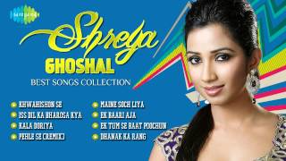 Shreya Ghoshal Best Songs Collection  Bollywood Hit Songs [upl. by Nilyarg549]