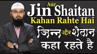 Jin Aur Shaitan Kahan Rahte Hai By AdvFaizSyedOfficial [upl. by Colis]