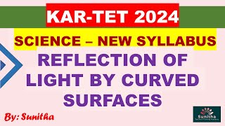 KARTET 2024 SCIENCE PORTION ACCORDING TO NEW SYLLABUS  REFLECTION OF LIGHT BY CURVED SURFACES [upl. by Hterag]