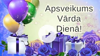 Sveicieni Tev Vērienīgajā Vārda Dienā Priekā [upl. by Adnamaa]