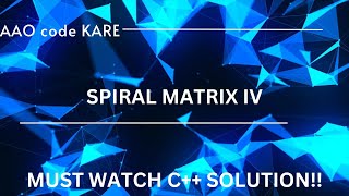 LeetCode 2326  Spiral Matrix IV  C Solution Explained [upl. by Solhcin990]