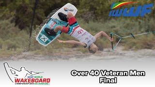 2019 IWWF World Wakeboard Championships  Over 40 Men Final [upl. by Htebsil]