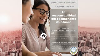 Charla online sobre quotLa responsabilidad del Despachante de Aduanaquot [upl. by Simonette325]