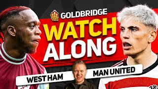 WEST HAM vs MANCHESTER UNITED Live With MARK GOLDBRIDGE [upl. by Milone]