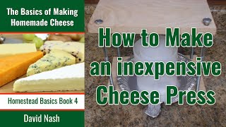 How to Make a Cheese Press  Making a Simple 10 Cheese Press [upl. by Hoenack774]