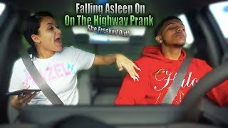 Falling Asleep On The Highway Prank On Girlfriend SHE FLIPPED [upl. by Palocz]