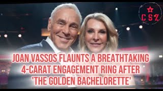 Joan Vassos Flaunts a Breathtaking 4Carat Engagement Ring After The Golden Bachelorette [upl. by Beale]