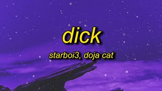 Starboi3 Doja Cat  Dick Lyrics  im getting ripped tonight rip that p im going in tonight [upl. by Chien]