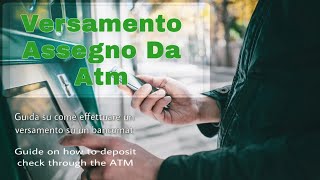 Come VERSARE Un ASSEGNO AL Bancomat  ATM Check Deposit  Banca Intesa San Paolo  Unicredit [upl. by Eidnalem]