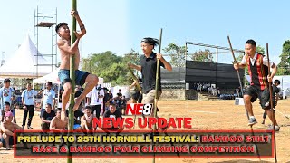 PRELUDE TO 25TH HORNBILL FESTIVAL BAMBOO STILT RACE amp BAMBOO POLE CLIMBING COMPETITION [upl. by Jennette]