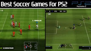 Top 10 Best Soccer Games for PS2 [upl. by Aibat]