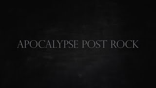 APOCALYPSE POSTROCK  Broadcast PostRock Music [upl. by Aubry]