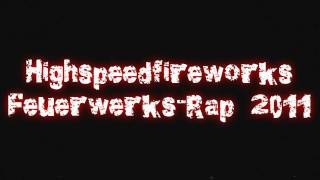 Silvester FeuerwerksRap 2011  TAG DER TAGE  Highspeedfireworks [upl. by Euqnomod]