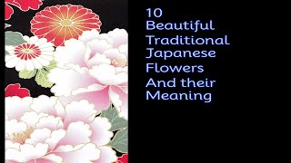 10 beautiful traditional Japanese flowers and their meaning [upl. by Milstone]