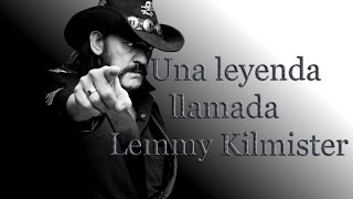 Una Leyenda llamada Lemmy Kilmister [upl. by Ahsiekal]