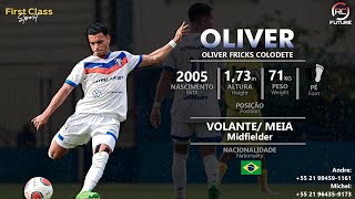 Oliver  Volante  Meia Midfielder  2005 2023 [upl. by Sel]