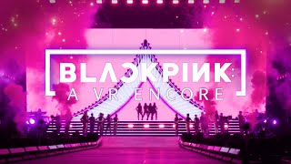 BLACKPINK A VR Encore – Official Trailer [upl. by Derfliw]