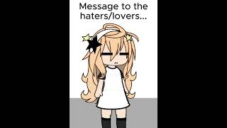 Message to the haterslovers [upl. by Nayhr]