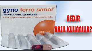 Gyno Ferro Sanol Nedir Niçin Kullanılır Nasıl Kullanılır Yan Etkileri Nelerdir [upl. by Erica512]